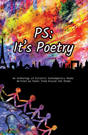 PS: It's Poetry: An anthology of contemporary poetry from around the world