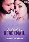 Bedded by Blackmail by Carmen LaBohemian Bedded by Blackmail by Carmen LaBohemian