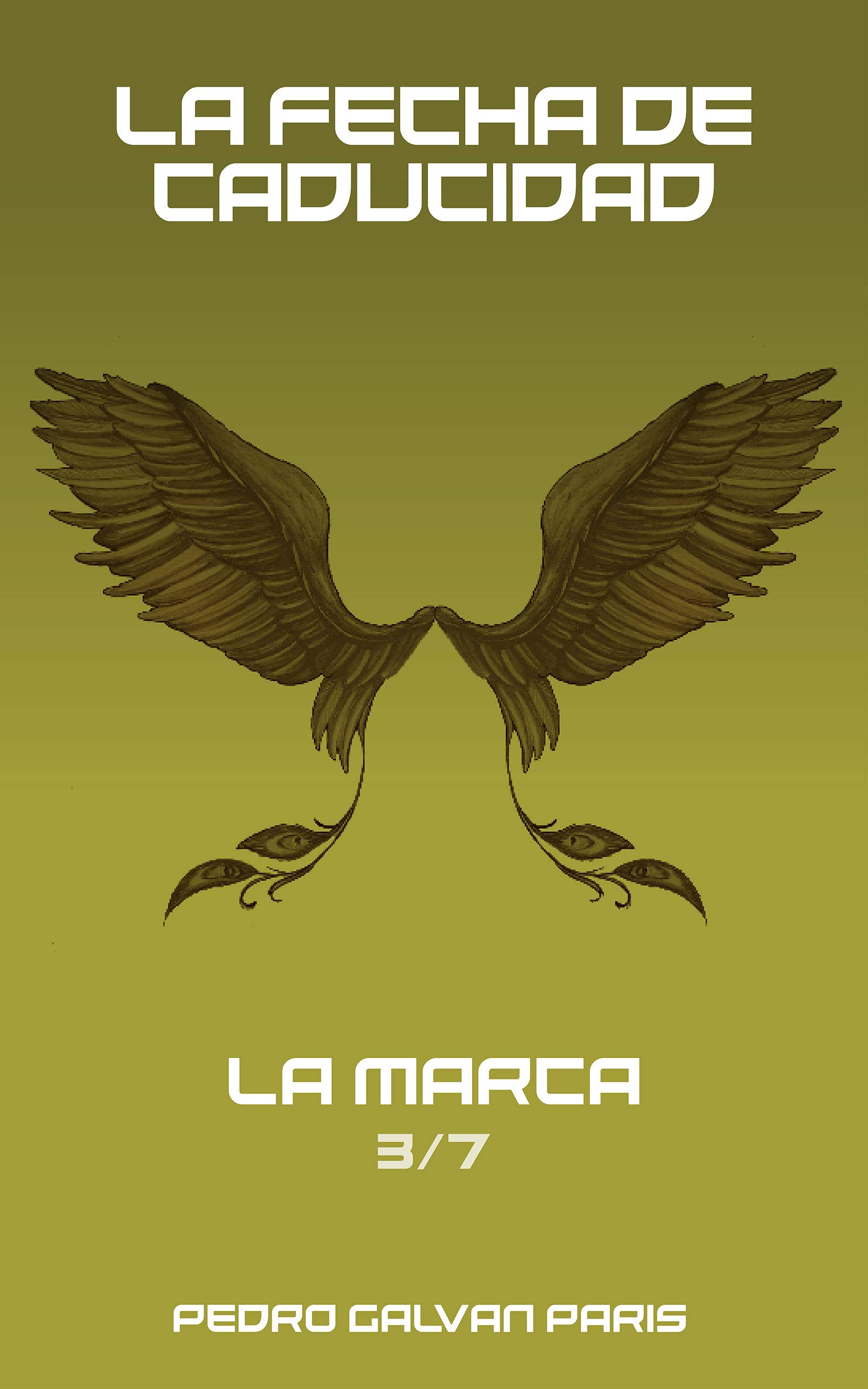 Portada de La Fecha de Caducidad: La Marca 3/7, de Pedro Galvan