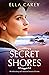 Secret Shores by Ella Carey
