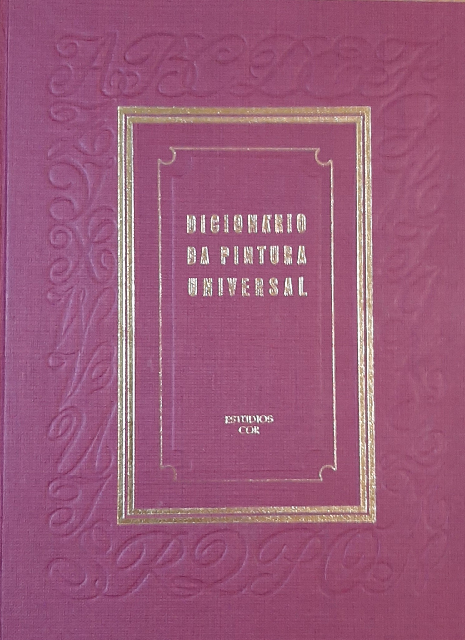 Dicionário da Pintura Universal - volume I