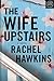 The Wife Upstairs by Rachel Hawkins