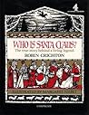 Who Is Santa Claus?: The True Story Behind a Living Legend