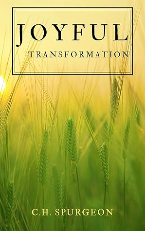 Joyful Transformation (Message of Hope During Coronavirus Outbreak Book 4)