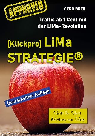 [Klickpro] Lima-Strategie®: Ab sofort Webseiten Traffic ab 1 Cent mit der Lima-Strategie (German Edition)