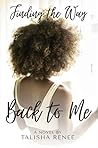 Finding the Way Back to Me Finding the Way Back to Me