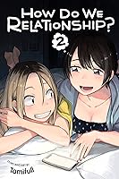 How Do We Relationship?, Vol. 2