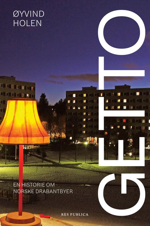 Getto: En historie om norske drabantbyer (Hardcover)
