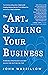 The Art of Selling Your Business: Winning Strategies  Secret Hacks for Exiting on Top