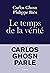 Le temps de la vérité: Carl...