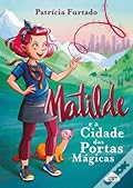 Matilde e a Cidade das Portas Mágicas