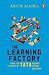 The Learning Factory: How The Leaders of TATA became Nation Builders