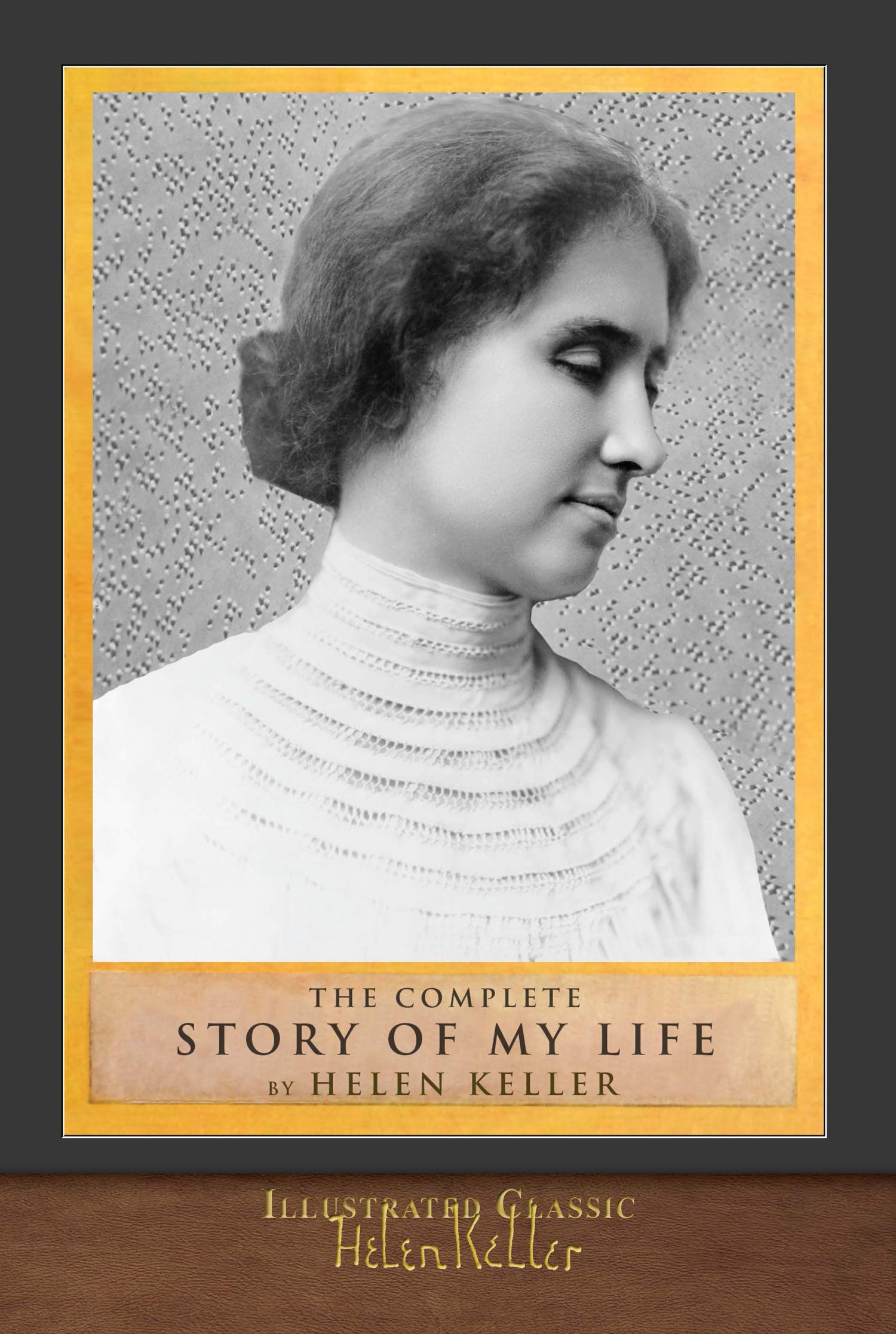 The Complete Story of My Life: Illustrated First Edition