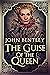 The Guise Of The Queen by John Bentley