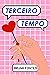 Terceiro Tempo (Série Completa) (Portuguese Edition)