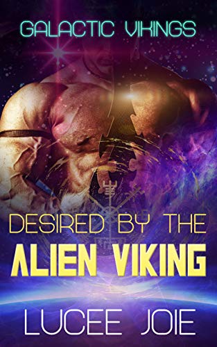 Desired by the Alien Viking (Galactic Vikings, #2)