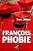 Françoisphobie - François b...