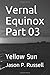 Vernal Equinox Part 03 by Jason P. Russell