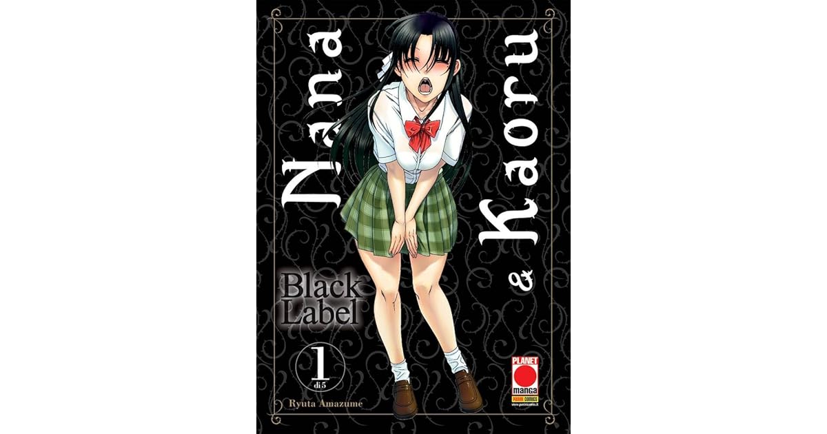 Nana To Kaoru Black Label Scan Vf Nana & Kaoru - Black Label Vol.1 by Ryuta Amazume