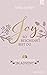 JOY - So beschenkt bist du by Anne Löwen