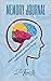 Lost Memories: How to get on track without drugs (Self Transformation Journal)