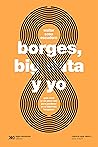 Book cover for Borges, big data y yo: Guía nerd (y un poco rea) para perderse en el laberinto borgeano (Ciencia que ladra… serie Mayor) (Spanish Edition)