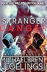 Stranger Danger by Michaelbrent Collings