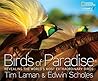 Birds of Paradise: Revealing the World's Most Extraordinary Birds Birds of Paradise: Revealing the World's Most Extraordinary Birds