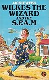 Wilkes the Wizard and the S.P.A.M. by Jackie Webb