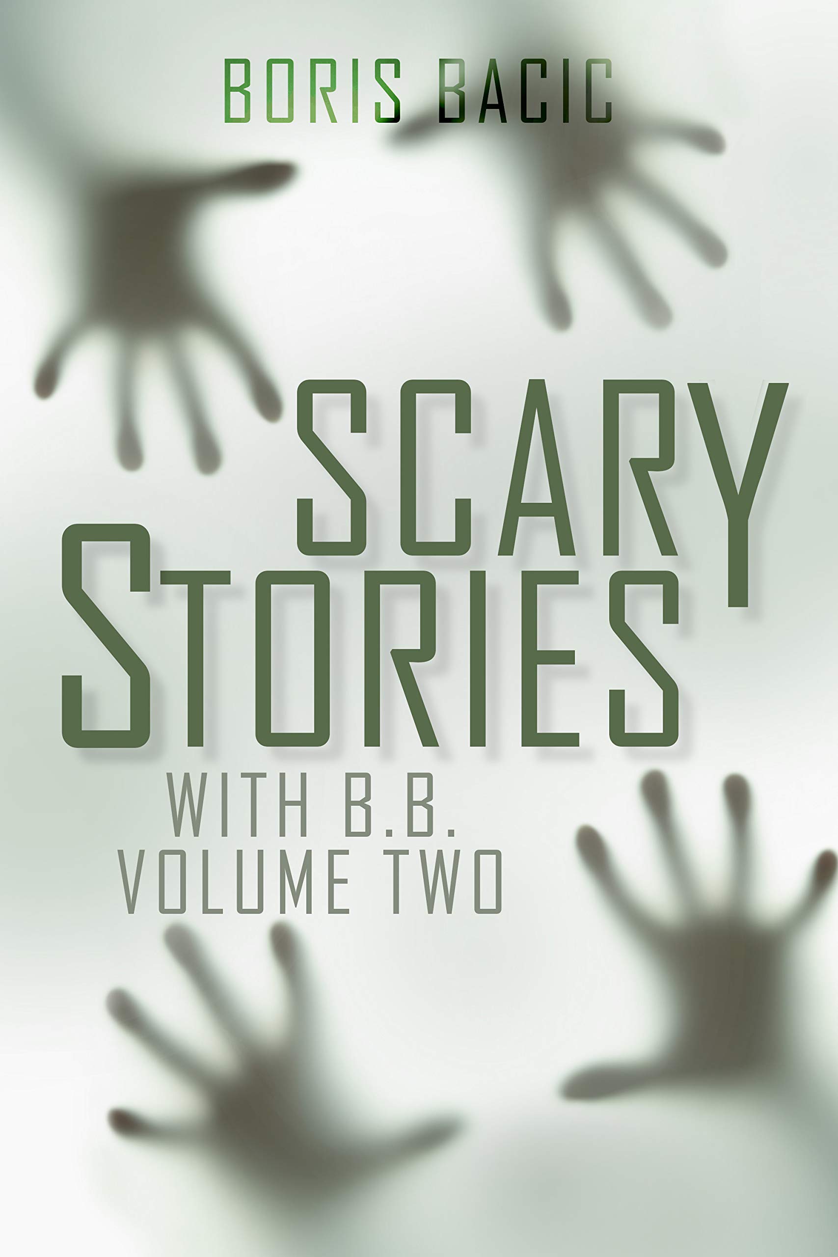 Scary Stories with B. B. Volume Two (Kindle Edition)