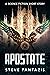 Apostate: Near-future scien...