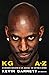 KG: A to Z: An Uncensored E...