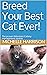 Breed Your Best Cat Ever!: ...