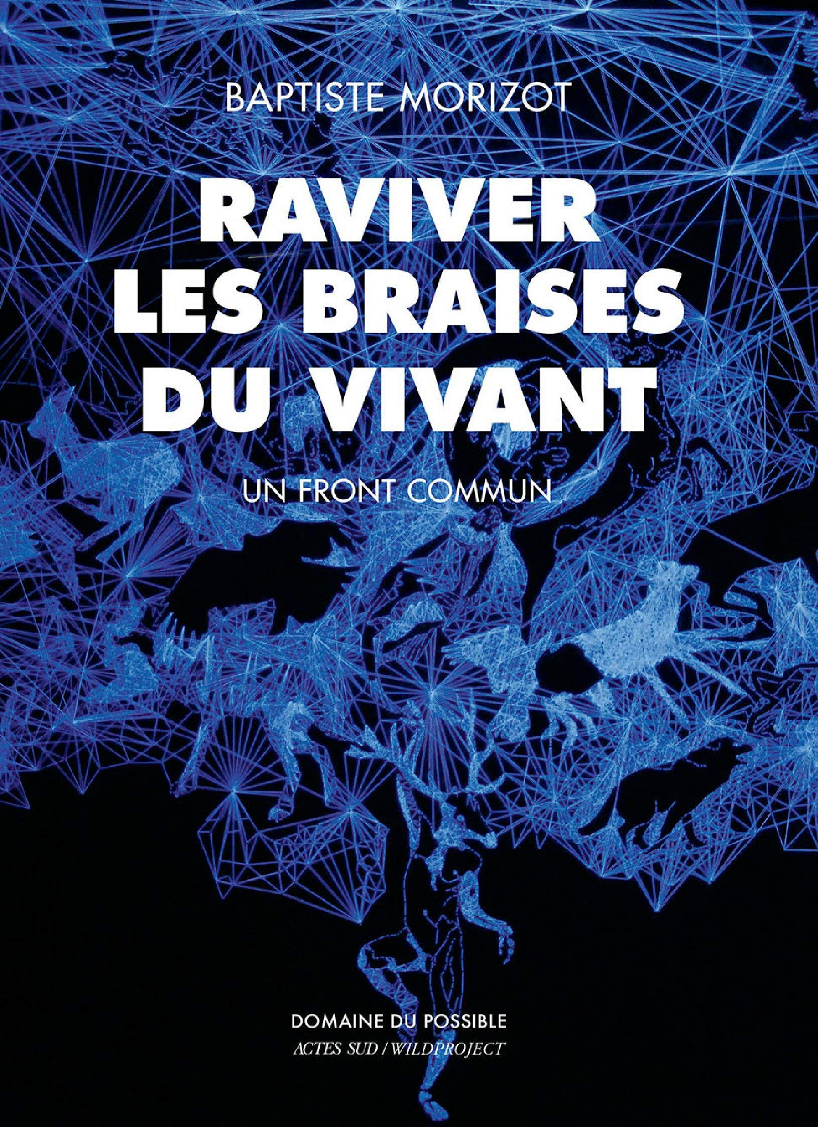 Raviver les braises du vivant : Un front commun (Kindle Edition)
