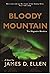 Bloody Mountain by James D. Ellen