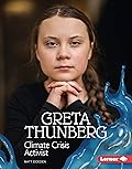 Greta Thunberg: Climate Crisis Activist