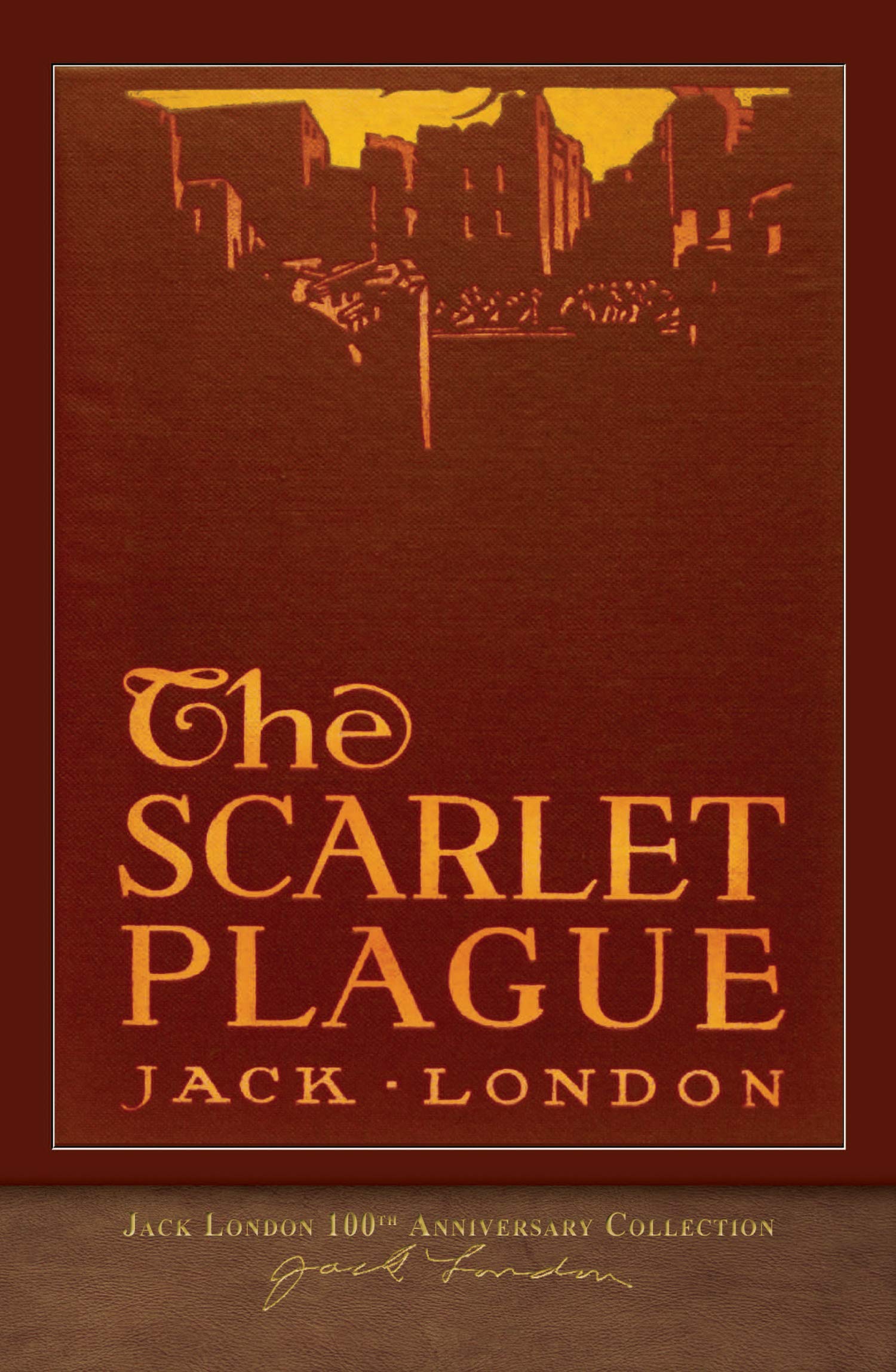The Scarlet Plague: Illustrated 100th Anniversary Collection