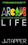Arcade Life: Life versus Video Games