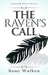 The Raven's Call by Rose Walken