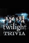 Twilight Trivia: ...