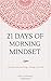 21 Days of Morning Mindset by Grit Journals