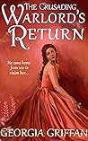 The Crusading Warlord's Return by Georgia Griffan