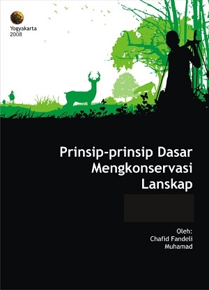 Prinsip-Prinsip Dasar Mengkonservasi Lanskap