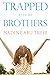 Trapped With My Brothers by Nadine Abu Treef