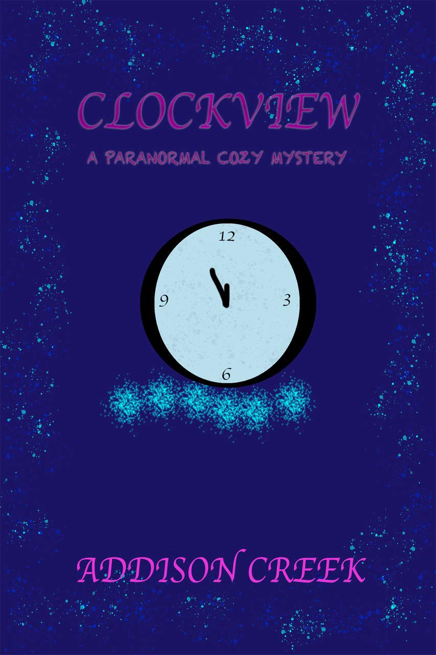 Spell O'Clock (The Clockview Inn Cozy Mysteries Book 1)