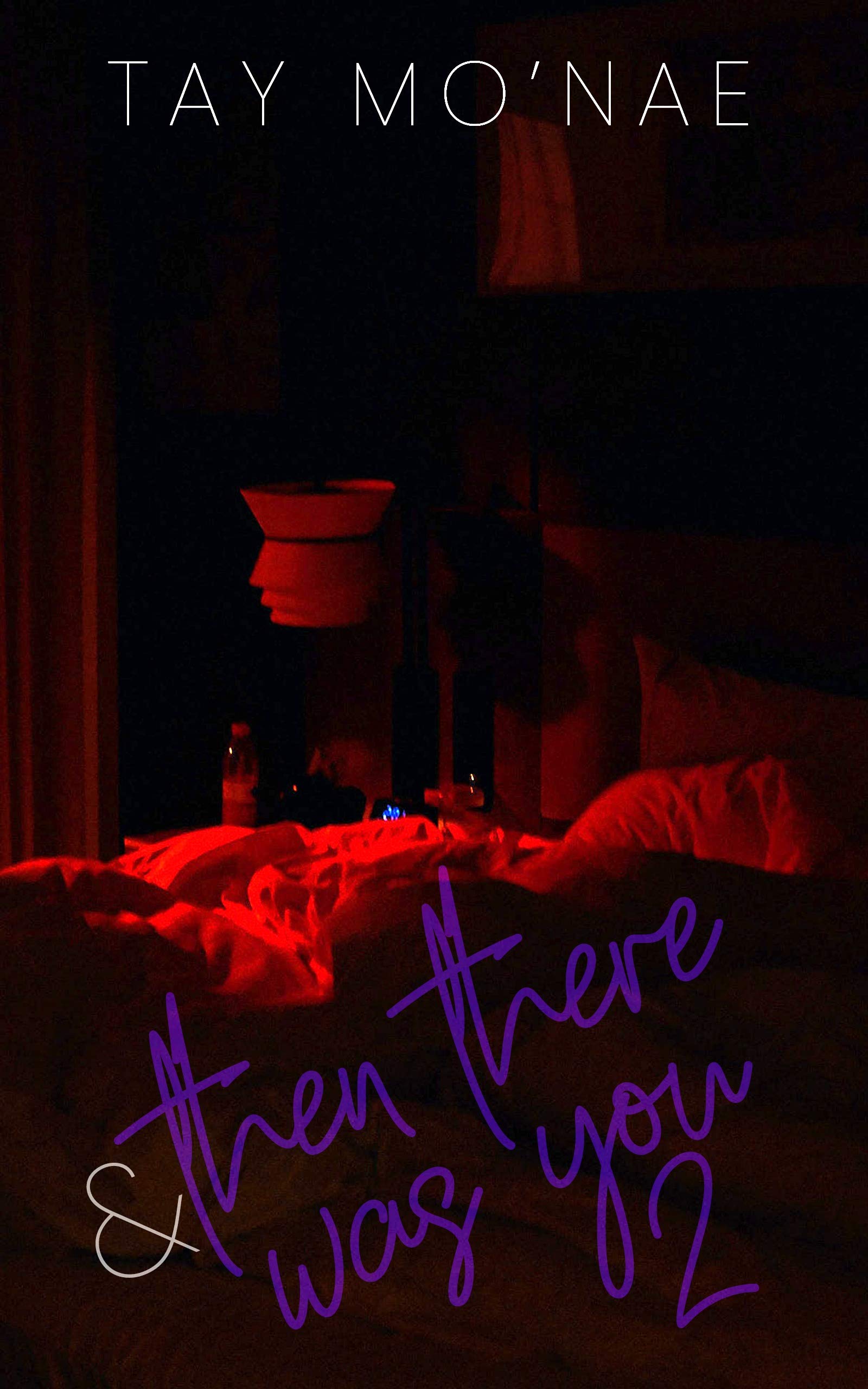 & Then There Was You 2 (Kindle Edition)