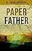 Paper Father by D. Todd Deeken