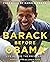 Barack Before Obama: Life Before the Presidency—An Intimate Photographic Journey of the Man Who Became Our 44th President, from the Lens of a Close Friend and Aide