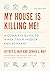 My House Is Killing Me! by Jeffrey C. May
