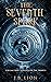 The Seventh Spark - Knights of the Trinity (Visual Novel Edition): Volume One